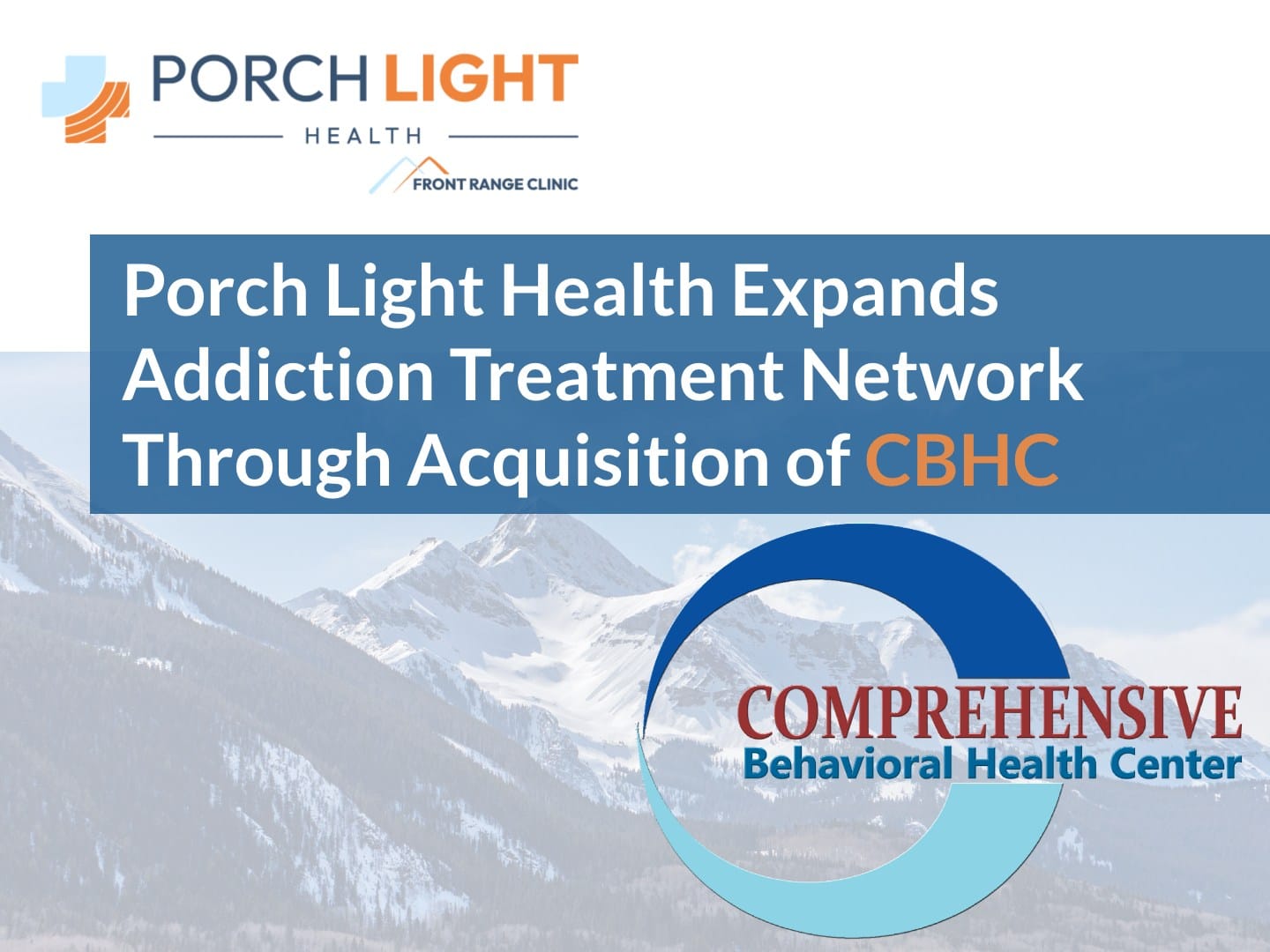 Porch Light Health Expands Addiction Treatment Network Through Acquisition of Comprehensive Behavioral Health Center
